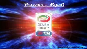 img serie A 16_17 Pescara - Napoli